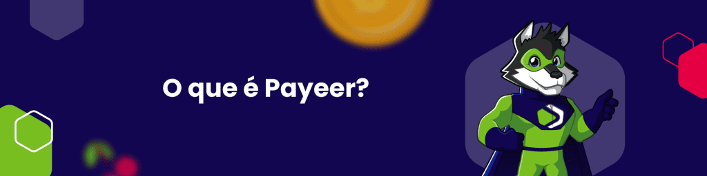 O que é Payeer?