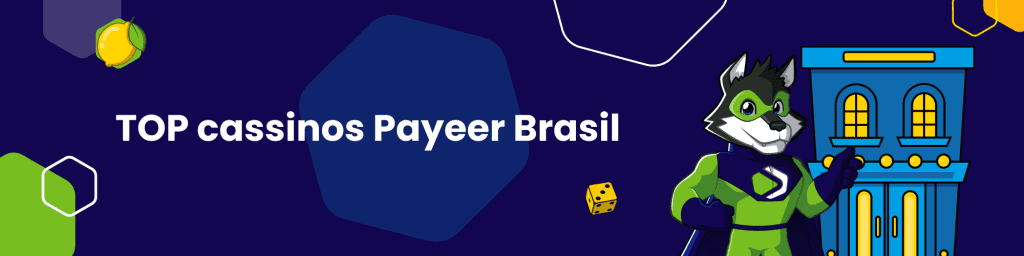 Top cassinos Payeer Brasil
