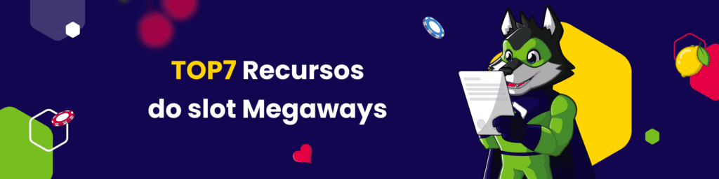 Recursos do slot Megaways